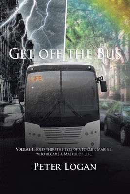Get Off the Bus(English, Paperback, Logan Peter)