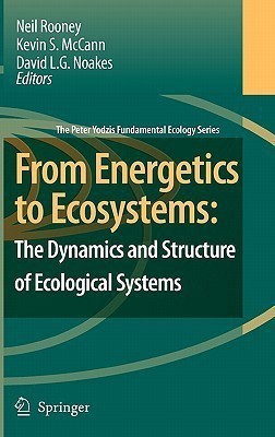 From Energetics to Ecosystems: The Dynamics and Structure of Ecological Systems(English, Hardcover, unknown)