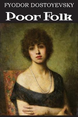 Poor Folk(English, Paperback, Dostoyevsky Fyodor)