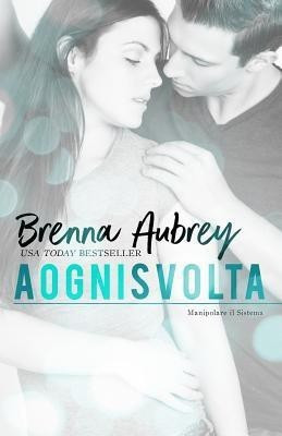 A ogni svolta(Italian, Paperback, Aubrey Brenna)