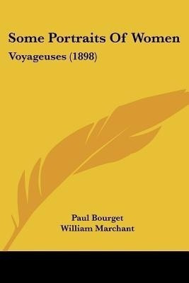 Some Portraits Of Women(English, Paperback, Bourget Paul)