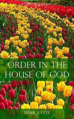 Order in the House of God(English, Paperback, Cox Merica)