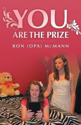 You Are the Prize(English, Paperback, McMann Ron (Opa))