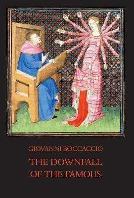 The Downfall of the Famous(English, Hardcover, Boccaccio Giovanni)