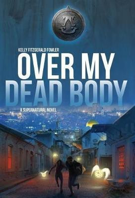 Over My Dead Body(English, Hardcover, Fowler Kelly Fitzgerald)