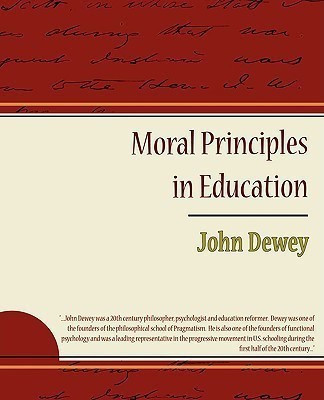 Moral Principles in Education(English, Paperback, Dewey John)