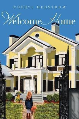 Welcome Home(English, Paperback, Hedstrum Cheryl)