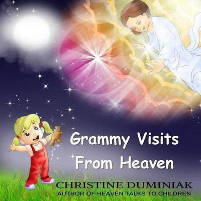 Grammy Visits From Heaven(English, Paperback, Duminiak Christine)
