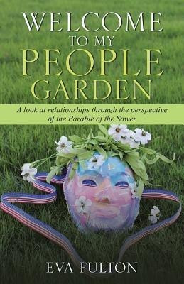 Welcome to My People Garden(English, Paperback, Fulton Eva)