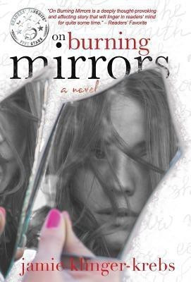 On Burning Mirrors(English, Hardcover, Klinger-Krebs Jamie)