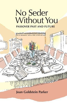 No Seder Without You(English, Paperback, Parker Joan Goldstein)