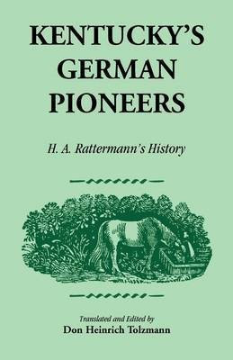 Kentucky's German Pioneers(English, Paperback, Tolzmann Don Heinrich)