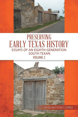 Preserving Early Texas History(English, Paperback, Lopez Jose Antonio)