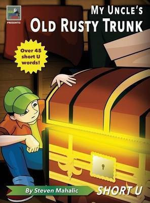 My Uncle's Old Rusty Trunk(English, Hardcover, Mahalic Steven)