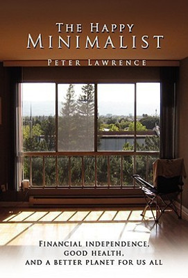 The Happy Minimalist(English, Paperback, Lawrence Peter)