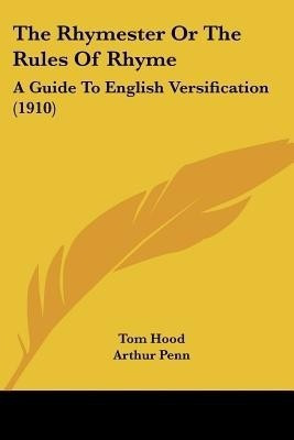 The Rhymester Or The Rules Of Rhyme(English, Paperback, Hood Tom)