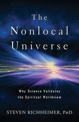 The Nonlocal Universe(English, Paperback, Richheimer Steven L)