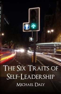 The Six Traits of Self-Leadership(English, Paperback, Daly Michael)