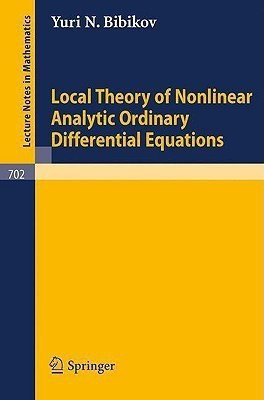 Local Theory of Nonlinear Analytic Ordinary Differential Equations(English, Paperback, Bibikov Y. N.)