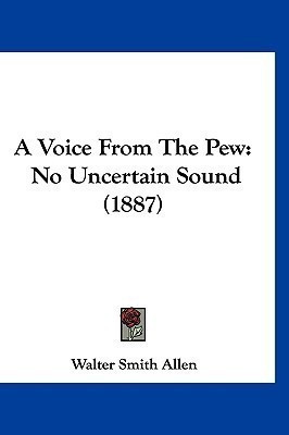 A Voice From The Pew(English, Paperback, Allen Walter Smith)