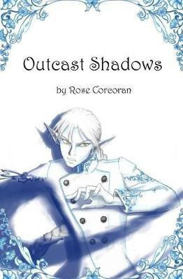 Outcast Shadows(English, Paperback, Corcoran Rose)