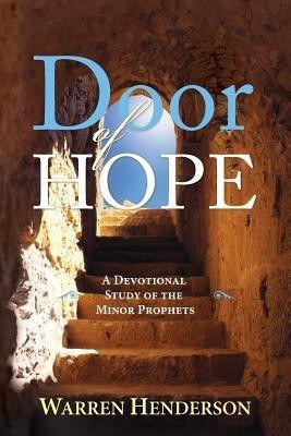 Door of Hope - A Devotional Study of the Minor Prophets(English, Paperback, Henderson Warren A)