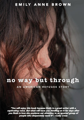 No Way but Through(English, Paperback, Brown Emily Anne)