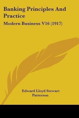 Banking Principles And Practice(English, Paperback, Patterson Edward Lloyd Stewart)
