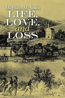 Life, Love, and Loss(English, Paperback, Szabo Magdalin M)