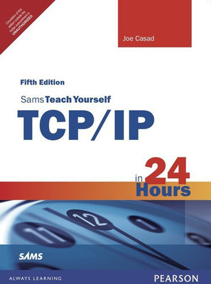 Sams Teach Yourself TCP/IP in 24 Hours(English, Paperback, Casad Joe)