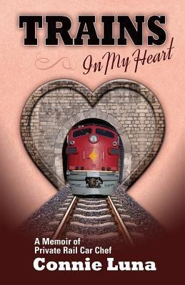 Trains in My Heart(English, Paperback, Luna Connie)