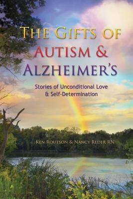 The Gifts of Autism and Alzheimer's(English, Paperback, Routson Ken)