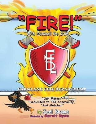 FIRE! With Matchell the Crow(English, Paperback, Brown Joel)