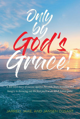 Only by God's Grace(English, Paperback, Cosart Jarred Jake)