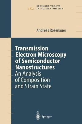 Transmission Electron Microscopy of Semiconductor Nanostructures(English, Paperback, Rosenauer Andreas)