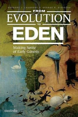 From Evolution to Eden(English, Paperback, Laughery Gregory J)