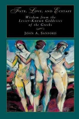 Fate, Love, and Ecstasy(English, Paperback, Sanford John B)