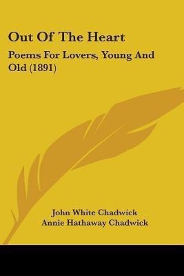Out Of The Heart(English, Paperback, Chadwick John White)