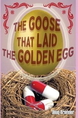 The Goose That Laid the Golden Egg(English, Paperback, Bremner Doug)