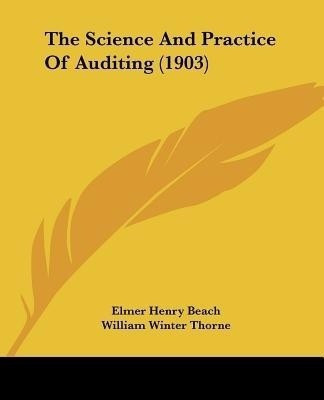 The Science And Practice Of Auditing (1903)(English, Paperback, unknown)