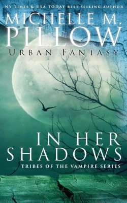 In Her Shadows(English, Paperback, Pillow Michelle M)