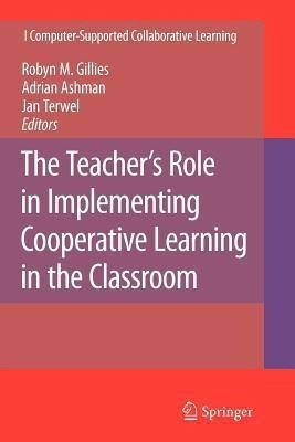 The Teacher's Role in Implementing Cooperative Learning in the Classroom(English, Paperback, unknown)