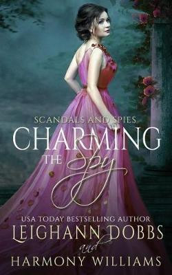 Charming The Spy(English, Paperback, Dobbs Leighann)