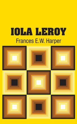 Iola Leroy(English, Hardcover, Harper Frances E W)