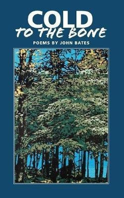 Cold to the Bone(English, Paperback, Bates John Mark)