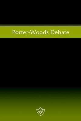 Porter-Woods Debate(English, Paperback, unknown)