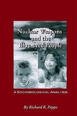 Nuclear Weapons and the blue-eyed People(English, Paperback, Peppe Richard R)