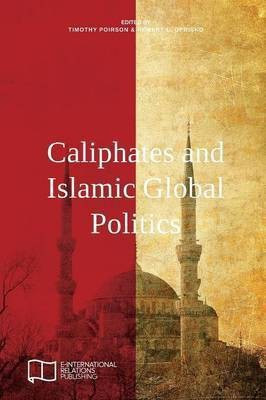 Caliphates and Islamic Global Politics(English, Paperback, unknown)