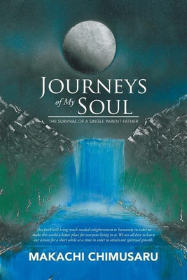 Journeys of My Soul(English, Paperback, Chimusaru Makachi)