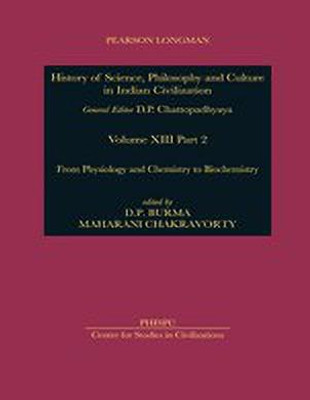 Project of History of Science, Philosophy and Culture in Indian Civilization: From Physiology and Chemistry to Biochemistry Volume XIII Part 2(English, Hardcover, Burma D.P.)